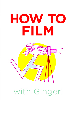 HOW TO FILM
