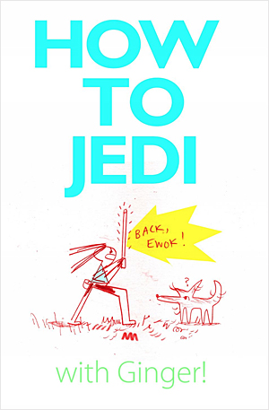HOW TO JEDI with Ginger!