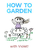 How To Garden with Violet